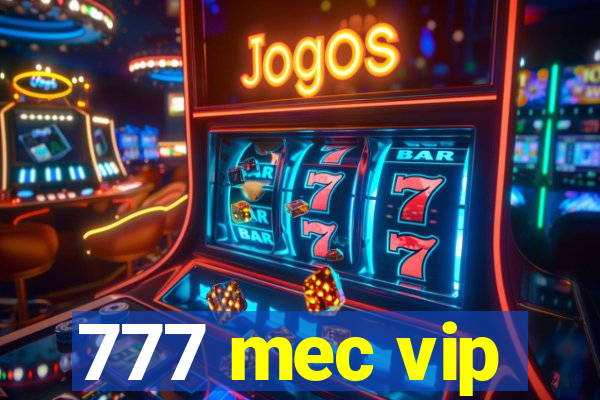 777 mec vip